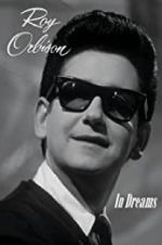 Watch In Dreams: The Roy Orbison Story Fmovies