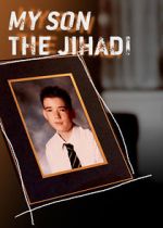 Watch My Son the Jihadi Fmovies