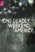 Watch One Deadly Weekend in America Fmovies