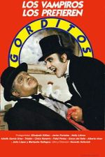 Watch Los vampiros los prefieren gorditos Fmovies