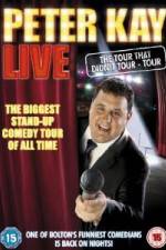 Watch Peter Kay Live The Tour That Didnt Tour Fmovies