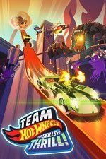 Watch Team Hot Wheels: The Skills to Thrill Fmovies