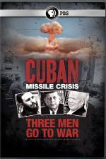 Watch Cuban Missile Crisis: Three Men Go to War Fmovies