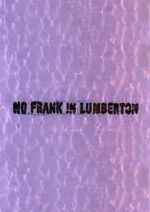 Watch No Frank in Lumberton Fmovies
