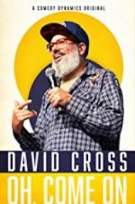 Watch David Cross: Oh Come On Fmovies
