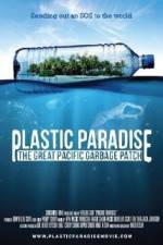 Watch Plastic Paradise: The Great Pacific Garbage Patch Fmovies