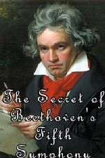 Watch The Secret of Beethoven's Fifth Symphony Fmovies