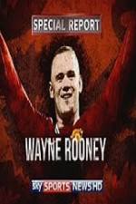 Watch Wayne Rooney Special Report Fmovies