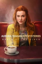 Watch Aurora Teagarden Mysteries: Death at the Diner Fmovies