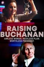 Watch Raising Buchanan Fmovies