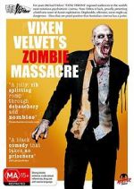 Watch Vixen Velvet\'s Zombie Massacre Fmovies