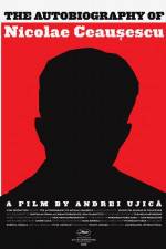 Watch Autobiografia lui Nicolae Ceausescu Fmovies