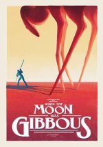 Watch When the Moon Was Gibbous (Short 2021) Fmovies