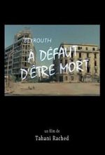 Watch Beirut! Not Enough Death to Go Round Fmovies