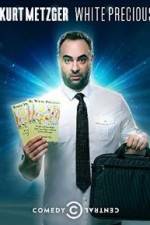 Watch Kurt Metzger: White Precious Fmovies