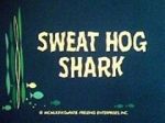 Watch Sweat Hog Shark Fmovies