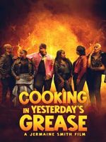 Watch Cooking in Yesterday\'s Grease Fmovies