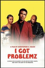 Watch I Got Problemz Fmovies