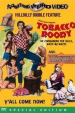 Watch Tobacco Roody Fmovies