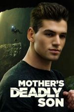 Watch Mother\'s Deadly Son Fmovies