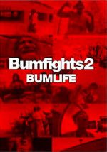 Watch Bumfights 2: Bumlife Fmovies
