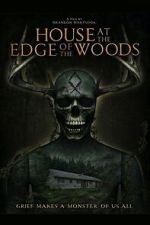 Watch House at the Edge of the Woods Fmovies
