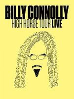 Watch Billy Connolly: High Horse Tour Live Fmovies