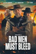 Watch Bad Men Must Bleed Fmovies