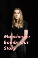 Watch Manchester Bomb: Our Story Fmovies