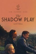 Watch The Shadow Play Fmovies