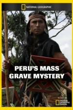 Watch National Geographic Explorer Perus Mass Grave Mystery Fmovies
