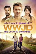 Watch WWJD What Would Jesus Do? The Journey Continues Fmovies