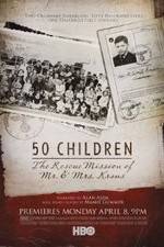 Watch 50 Children: The Rescue Mission of Mr. And Mrs. Kraus Fmovies
