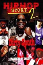 Watch Hip Hop Story 2: Dirty South Fmovies