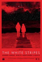Watch The White Stripes Under Great White Northern Lights Fmovies