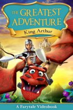 Watch The Greatest Adventure: King Arthur Fmovies