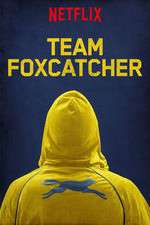 Watch Team Foxcatcher Fmovies