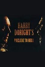 Watch Harry Doright\'s Prelude to Hell Fmovies
