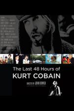 Watch The Last 48 Hours of Kurt Cobain Fmovies