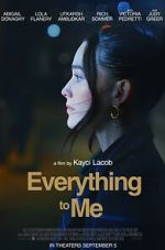 Watch Everything to Me Fmovies