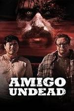 Watch Amigo Undead Fmovies
