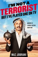 Watch Maz Jobrani: I\'m Not a Terrorist, But I\'ve Played One on TV Fmovies