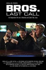 Watch BROS. Last Call Fmovies