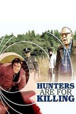 Watch Hunters Are for Killing Fmovies