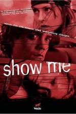 Watch Show Me Fmovies