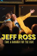 Watch Jeff Ross: Take a Banana for the Ride Fmovies