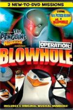 Watch The Penguins of Madagascar Operation Blowhole Fmovies