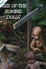Watch Rise of the Zombie Dolls Fmovies