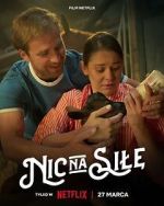 Watch Nic na sile Fmovies