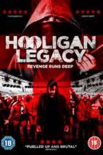 Watch Hooligan Legacy Fmovies